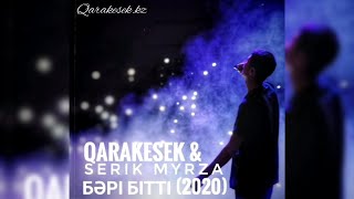 QARAKESEK, SERIK MYRZA - Бәрі бітті