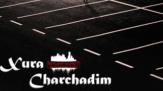 Xura - Charchadim