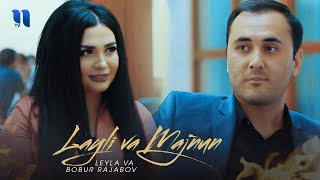 Leyla, Bobur Rajabov - Layli va Majnun