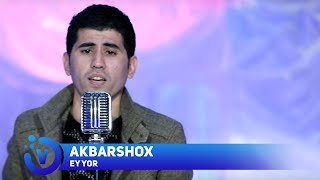 Akbarshox - Ey yor