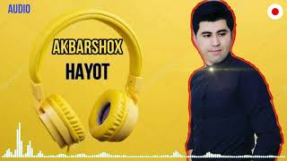 Akbarshox - Hayot