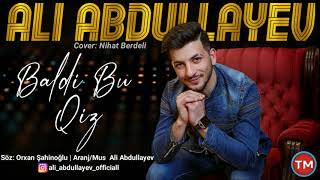 Ali Abdullayev - Baldi Bu Qiz