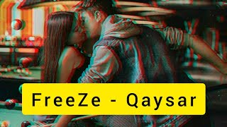 FreeZe - Qaysar