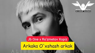 Jb One , Ro'zmetov Xopiz - Arkaka O'xshash Arkak