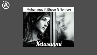 Muhammad, Ehzon, Nomore - Ketasanmi