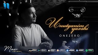 Onezero - Unutganim yaxshi