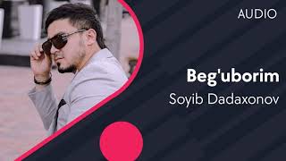 Soyib Dadaxonov - Beg'uborim (remix)