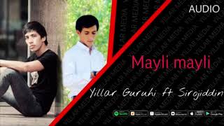 Yillar Guruhi, Sirojiddin - Mayli mayli