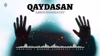 Abbos Khamzayev - Qaydasan