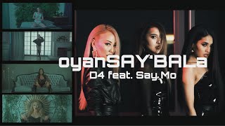 D4, Say Mo - oyanSAY'BALa , Оянсай Бала