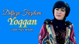 Dilfuza Fozilova - Yoqqan