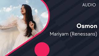 Mariyam (Renessans) - Osmon