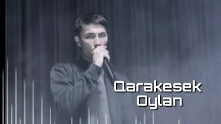 Qarakesek - Ойлан