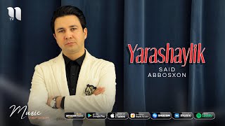 Said Abbosxon - Yarashaylik