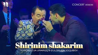 Yorqinxo'ja Umaroq & G'ulomjon Yoqubov - Shirinim shakarim