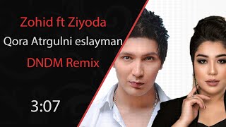 Zohid, Ziyoda - Qora atrgulni eslayman (DNDM Remix)