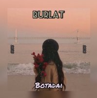 Burlat - Ботадай