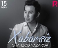 Shahzod Nazarov -  Xabarsiz