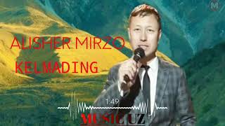 Alisher Mirzo - Kelmading