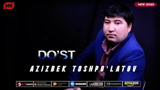 Azizbek Toshpo'latov - Do'st
