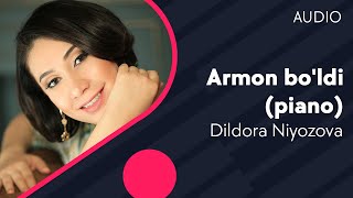 Dildora Niyozova - Armon bo'ldi (piano version)