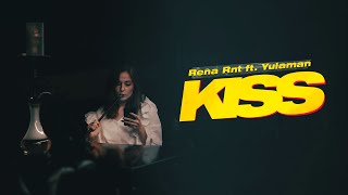 Rena Rnt feat. Yulaman - Kiss