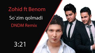Zohid ft Benom - So`zim qolmadi (DNDM Remix) Mashup