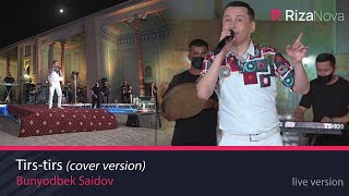 Bunyodbek Saidov - Tirs-tirs (cover version)