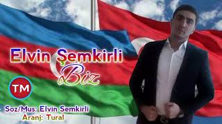 Elvin Semkirli - Biz