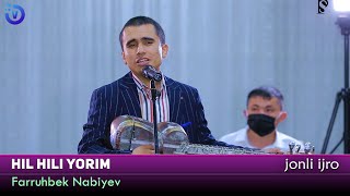 Farruxbek Nabiyev - Hil hili yorim (jonli ijro)