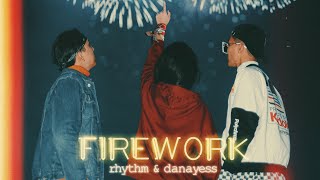 rhythm & danayess - Firework