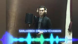 Sanjarbek Erkinov - Ichaman