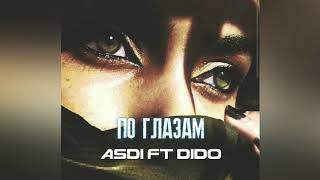 Asdi ft Dido - По глазам