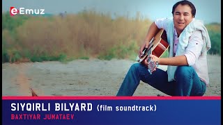 Baxtiyar Jumatayev - Siyqirli bilyard (filmine soundtrack)