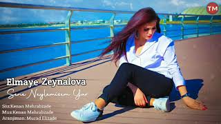 Elmaye Zeynalova - Sene neylemişem yar
