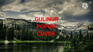 Gulinur - Popuri (covers той ырлары)