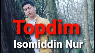 Isomiddin Nur - Topdim