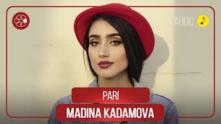 Madina Kadamova - Pari