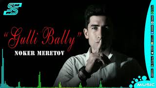 Noker Meretov - Gulli Bally