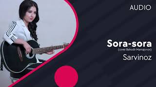 Sarvinoz - Sora-sora (cover)