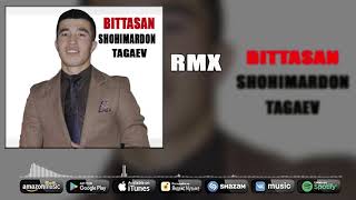 Shohimardon Tagaev - Bittasan (remix)