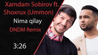Xamdam Sobirov ft Shoxrux (Ummon) - Nima qilay (DNDM remix) Mashup