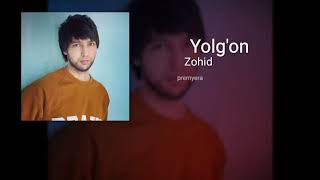 Zohid - Yolg'on