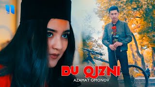 Azamat Omonov - Bu Qizni