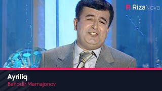 Bahodir Mamajonov - Ayriliq