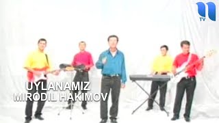 Mirodil Hakimov - Uylanamiz (1996)