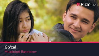 Muxsinbek Raxmonov - Go'zal