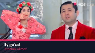 Avazbek Alimov - Ey go'zal