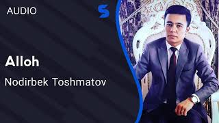 Nodirbek Toshmatov - Alloh