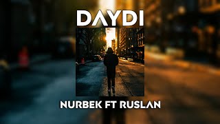 Nurbek, Ruslan - Daydi